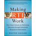 Making Rti Work: How Smart Schools Are Reforming Education Through Schoolwide Response-To-Intervention