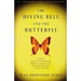 The Diving Bell and the Butterfly: A Memoir of Life in Death