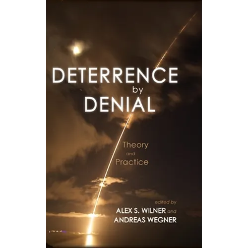 Deterrence by Denial: Theory and Practice