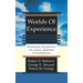 Worlds of Experience Interweaving Philosophical and Clinical Dimensions in Psychoanalysis