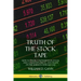 Truth of the Stock Tape: How to Predict Movements in Stock and Commodity Prices, and Trade on the Markets with Success