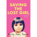 Saving the Lost Girl: A Memoir of Healing