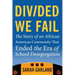 Divided We Fail: The Story of an African American Community That Ended the Era of School Desegregation