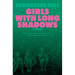 Girls with Long Shadows