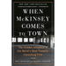 When McKinsey Comes to Town: The Hidden Influence of the World's Most Powerful Consulting Firm