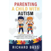Parenting a Child with Autism: A Modern Guide to Understand and Raise Your ASD Child to Success