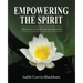 Empowering The Spirit: A Process to Activate Your Soul Potential