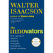 The Innovators: How a Group of Hackers, Geniuses, and Geeks Created the Digital Revolution