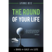 The Round of Your Life: A Book on Golf and Life