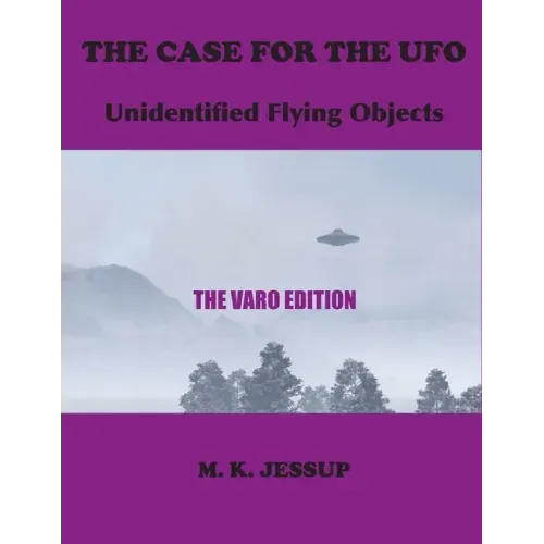 The Case for the UFO: The Varo Edition