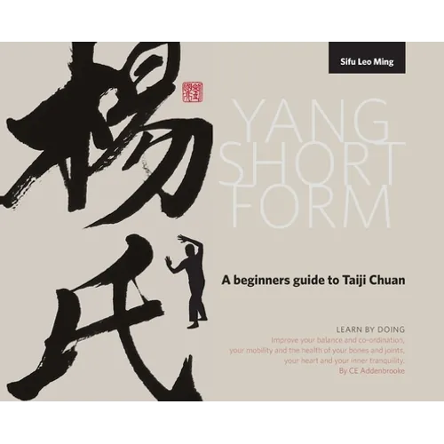 Yang Short Form: A beginners guide to Taiji Chuan