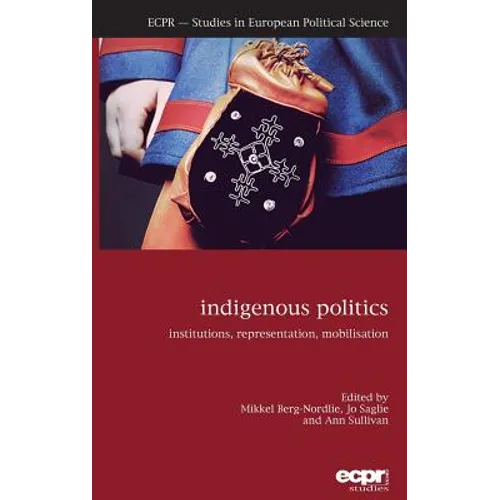 Indigenous Politics: Institutions, Representation, Mobilisation