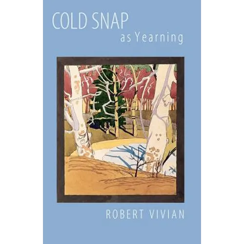Cold Snap as Yearning