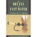 The Dry Fly and Fast Water
