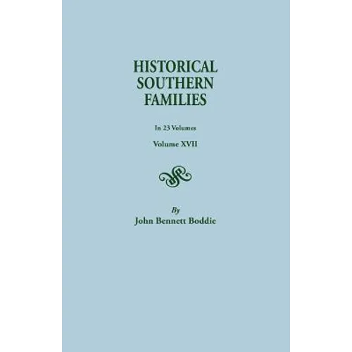 Historical Southern Families. in 23 Volumes. Volume XVI