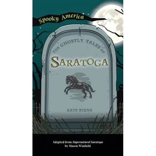 Ghostly Tales of Saratoga