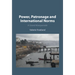 Power, Patronage and International Norms