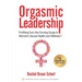 Orgasmic Leadership: Profiting from the Coming Surge in Women's Sexual Health and Wellness