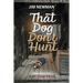 That Dog Don't Hunt: Tales from The Hunt Camp Porch