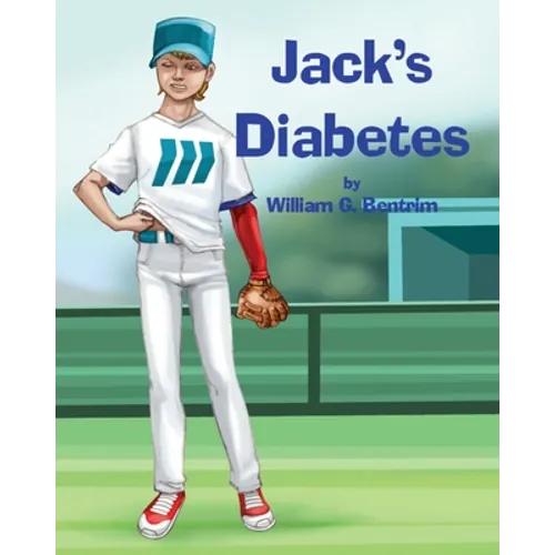 Jack's Diabetes: Dealing with Type 1 Diabetes