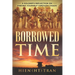 Borrowed Time: A Soldier's Reflection on Finding Yourself Through Chaos