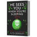 He Sees You When You're Sleeping: A Naughty or Nice Novel