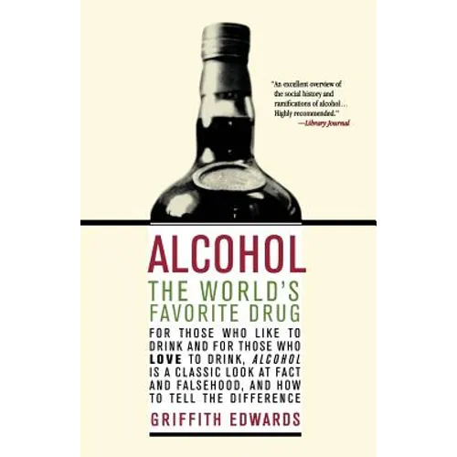 Alcohol: The World's Favorite Drug