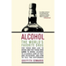 Alcohol: The World's Favorite Drug