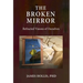 The Broken Mirror: Refracted Visions of Ourselves