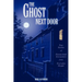 The Ghost Next Door: True Stories of Paranormal Encounters from Everyday People