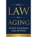 The Law of Aging: Estate Planning and Beyond