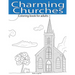 Charming Churches: Adult Coloring Book