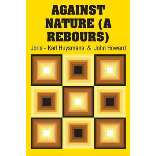 Against Nature (A Rebours)