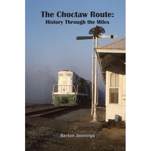 The Choctaw Route: History Through the Miles