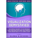 Visualization Demystified: The Untold Secrets to Re-Program Your Subconscious Mind and Manifest Your Dream Reality in 5 Simple Steps