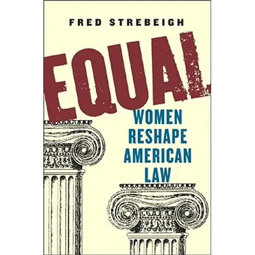 Equal: Women Reshape American Law