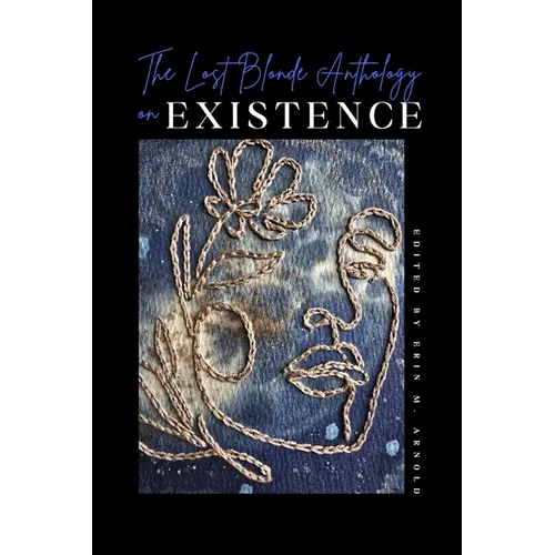 The Lost Blonde Anthology on Existence