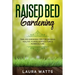 Raised Bed Gardening: Timeless Gardening Tips For Growing Healthy Plants: Horticulture & Permaculture