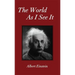The World As I See It