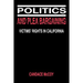 Politics and Plea Bargaining: Victims' Rights in California