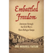 Embattled Freedom: Journeys Through the Civil War's Slave Refugee Camps