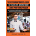The Restaurant Owner's Guide To Filling The Dining Room and Profiting Wildly: Tips, Techniques, and Strategies For Growing ANY Restaurant Even In the