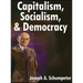 Capitalism, Socialism, and Democracy: Third Edition