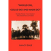 Would Do, Could Do and Made Do: Florida's Pioneer Cow Hunters Who Tamed the Last Frontier