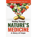 Healing Through Nature's Medicine, A Story of Hope