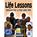 Life Lessons: Advice for a Kid Like Me