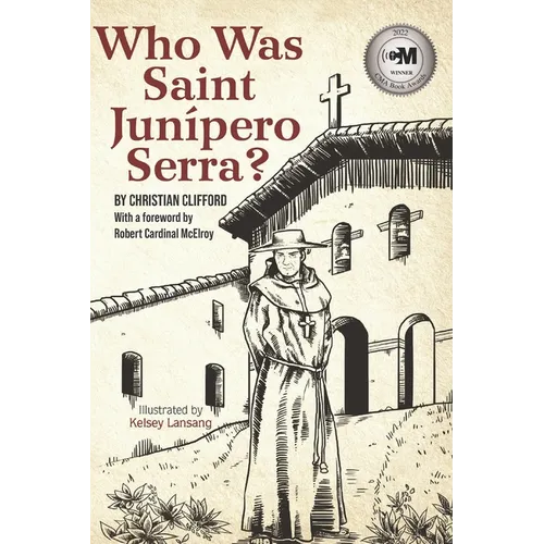 Who Was Saint Junipero Serra?