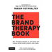 The Brand Therapy Book: Key branding lessons to save time and money while winning hearts and minds.
