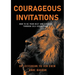 Courageous Invitations: How to be your best self and succeed through self-disruption