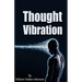Thought Vibration